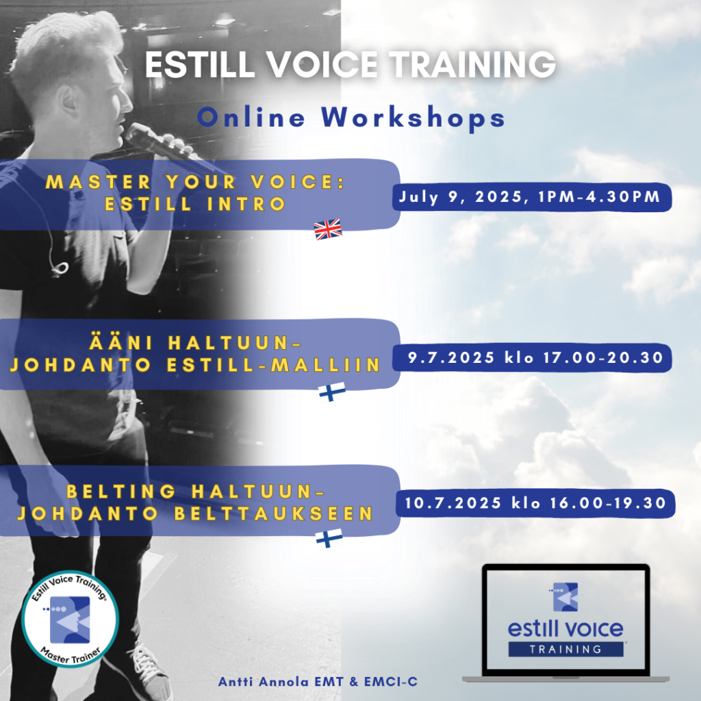 Kuvassa kerrotaan kolmesta tulevasta Estill Voice Training -työpajasta verkkototeutuksena:
Master Your Voice: Estill Intro, July 9, 2025, 1 PM - 4.30 PM
Ääni haltuun – Johdanto Estill-malliin 9.7.2025 klo 17-20.30
Belting haltuun – Johdanto belttaukseen 10.7.2025 klo 16-19.30
Kouluttajana Estill-sertifioitu Antti Annola: Estill Master Trainer ja Estill Mentor & Course Instructor Candidate